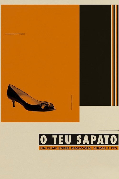 Movie poster for O Teu Sapato (2011)