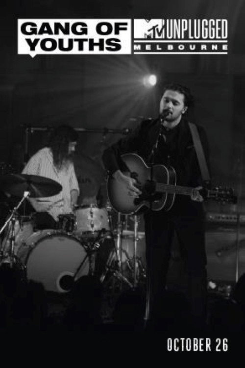 Movie poster for MTV Unplugged Melbourne: Gang of Youths (2018)
