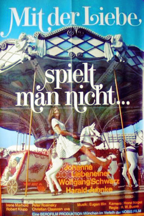 Movie poster for Mit der Liebe spielt man nicht (1973)