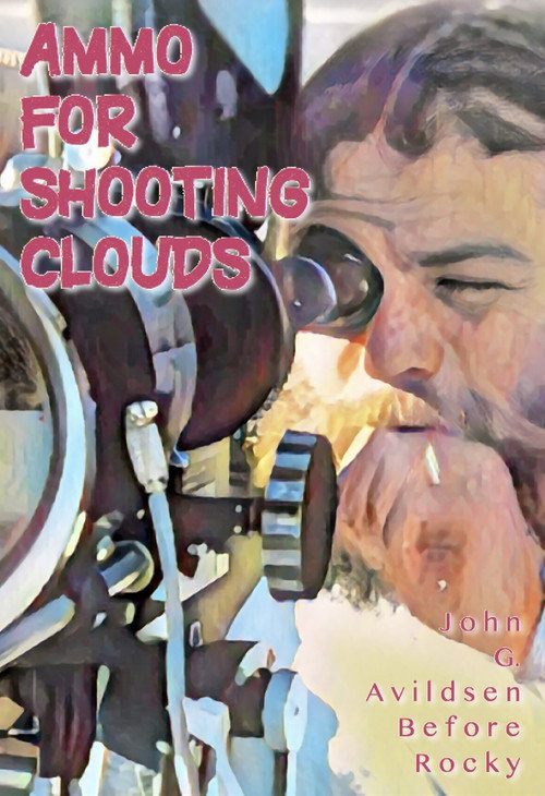 Movie poster for Ammo for Shooting Clouds: John G. Avildsen Before Rocky (2022)