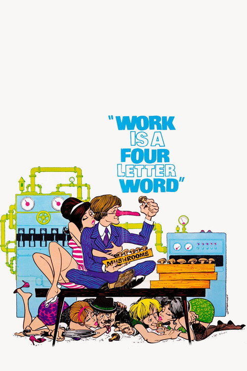 Movie poster for Work Is a 4-Letter Word (1968)