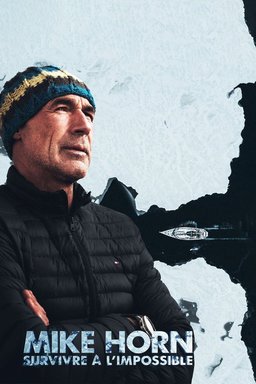 Movie poster for Mike Horn, survivre à l'impossible (2021)