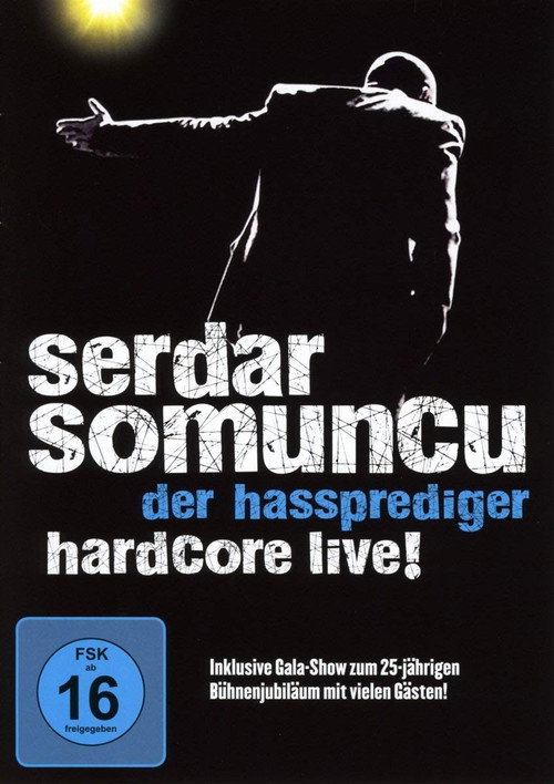 Movie poster for Serdar Somuncu - Der Hassprediger Hardcore Live! (2011)