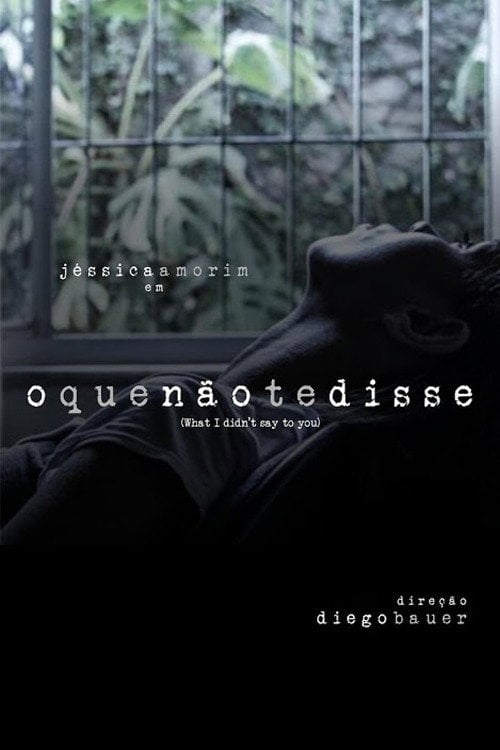 Movie poster for O Que Não Te Disse (2014)