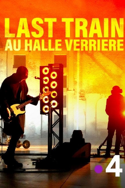 Movie poster for Last Train à la Halle Verrière (2020)