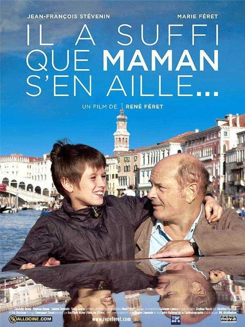 Movie poster for Il a suffi que maman s'en aille… (2007)