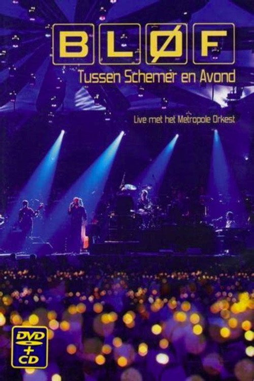 Movie poster for BLØF - Tussen Schemer En Avond (2005)