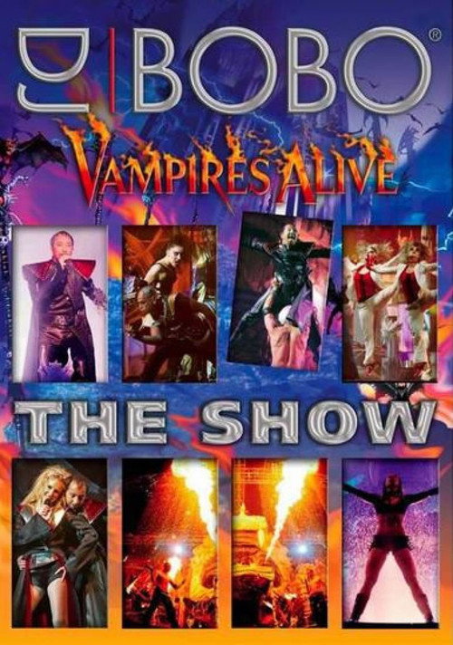 Movie poster for DJ Bobo - Vampires Alive (The Show) (2008)