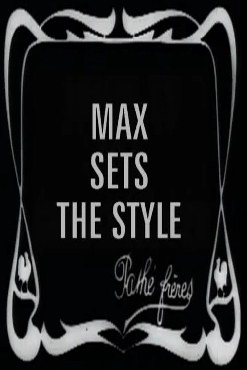 Movie poster for Max Sets the Fashion (1912)