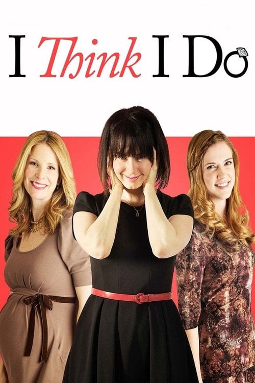 Movie poster for I Think I Do (2013)
