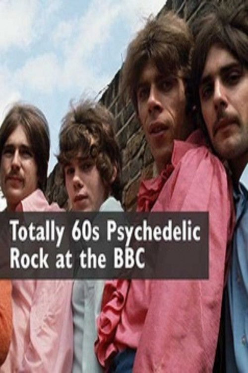 Movie poster for Totally 60s Psychedelic Rock At The BBC (2015)
