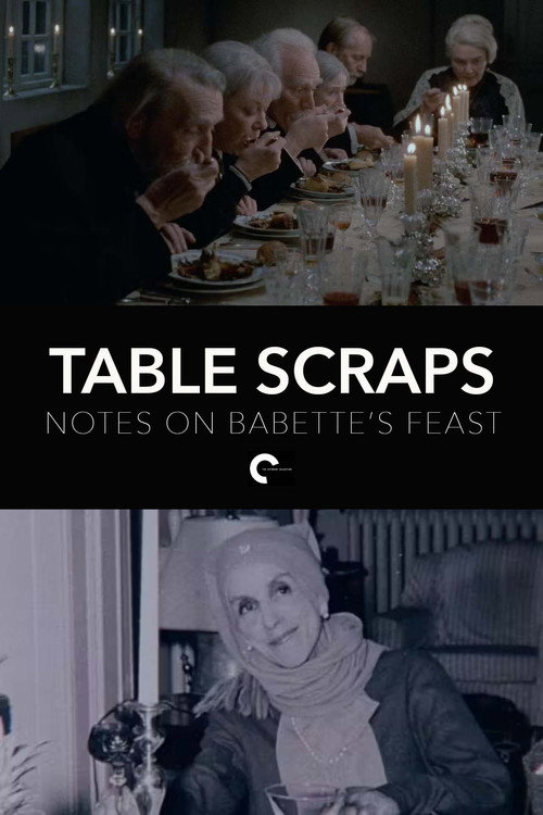 Movie poster for Table Scraps: Notes on Babette's Feast (2013)