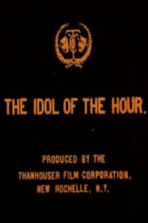 Movie poster for The Idol of the Hour (1913)