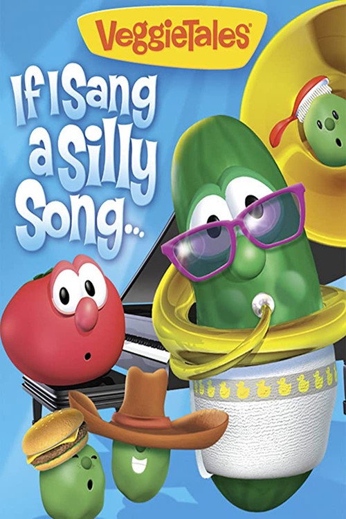 Movie poster for VeggieTales: If I Sang a Silly Song (2012)