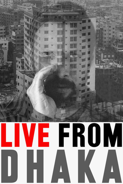 Movie poster for Live from Dhaka (2019)