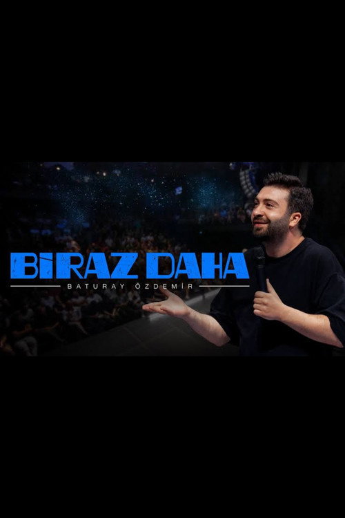 Movie poster for Baturay Özdemir: Biraz Daha (2023)