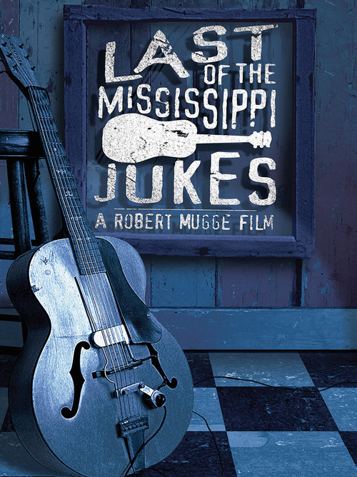 Movie poster for Last of the Mississippi Jukes (2003)