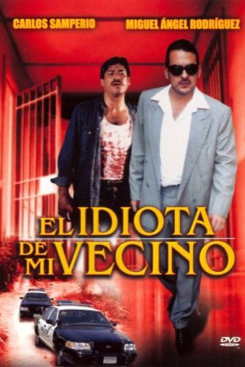 Movie poster for El idiota de mi vecino (2005)