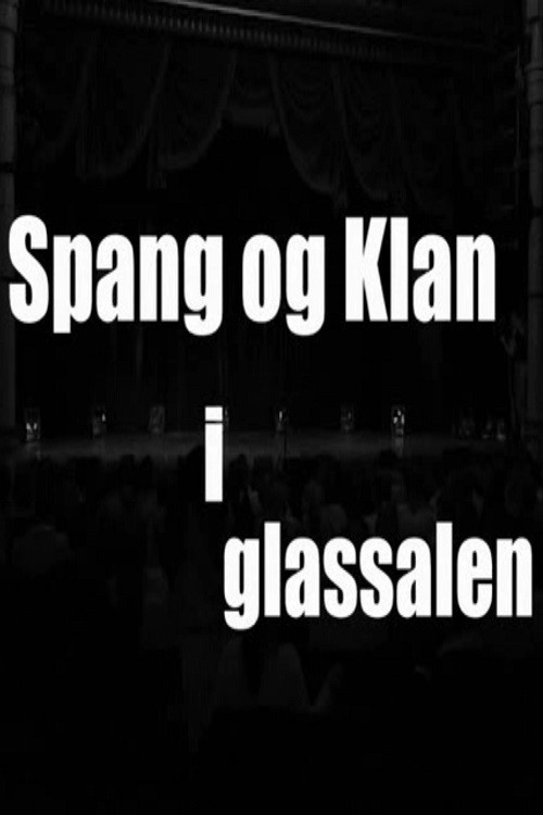 Movie poster for Spang og Klan i Glassalen (2006)