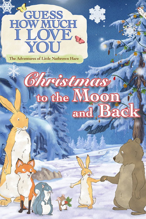 Movie poster for Guess How Much I Love You: The Adventures of Little Nutbrown Hare - Christmas to the Moon and Back (2017)