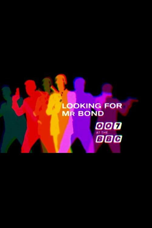 Movie poster for Looking for Mr Bond: 007 at the BBC (2015)