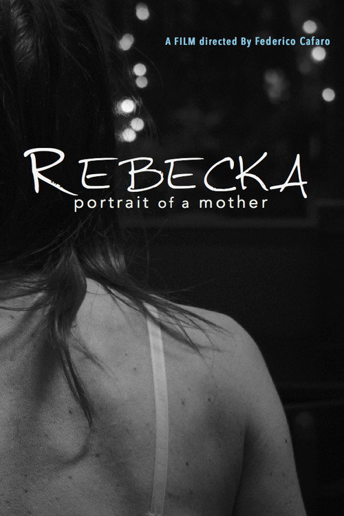 Movie poster for Rebecka, Portrait of a Mother (2016)