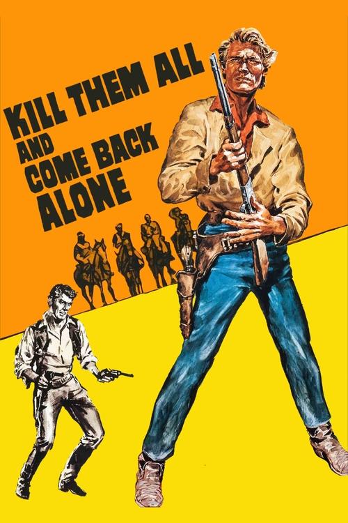 Movie poster for Kill Them All and Come Back Alone (1968)