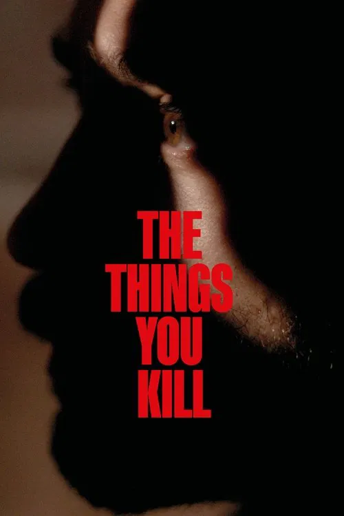 Movie poster for The Things You Kill (2025)