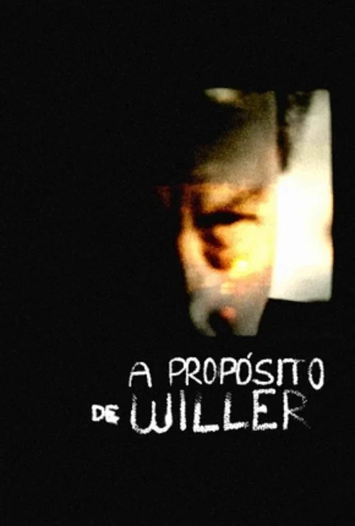 Movie poster for A Propósito de Willer (2016)