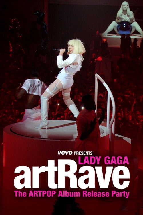 Movie poster for Vevo Presents: Lady Gaga - artRave (2013)