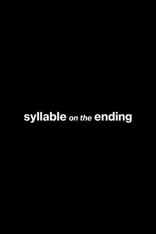 Movie poster for Syllable on the Ending (2024)