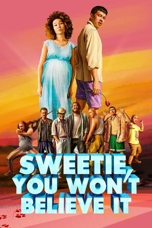 Movie poster for Sweetie, You Won't Believe It (2020)