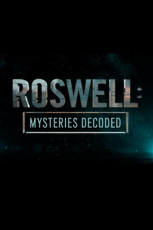 Movie poster for Roswell: Mysteries Decoded (2019)