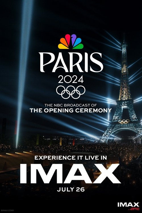 Movie poster for NBC's Paris Olympics Opening Ceremony in IMAX (2024)
