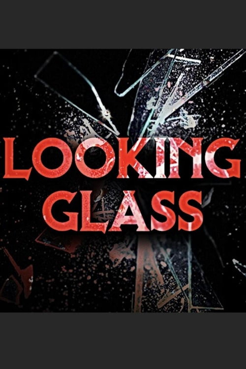 Series poster for Looking Glass (2021)