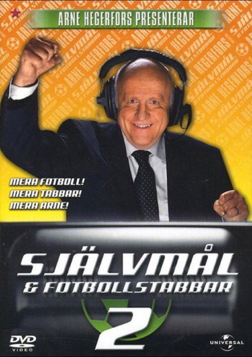 Movie poster for Arne Hegerfors presenterar: Självmål & Fotbollstabbar 2 (2006)