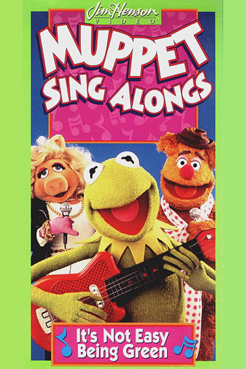 Movie poster for Muppet Sing Alongs: It's Not Easy Being Green (1994)