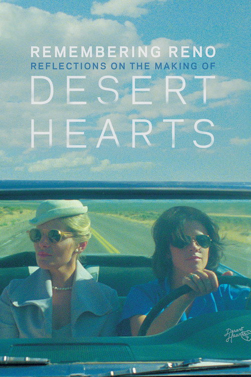 Movie poster for Remembering Reno: Reflections on the Making of Desert Hearts (2017)