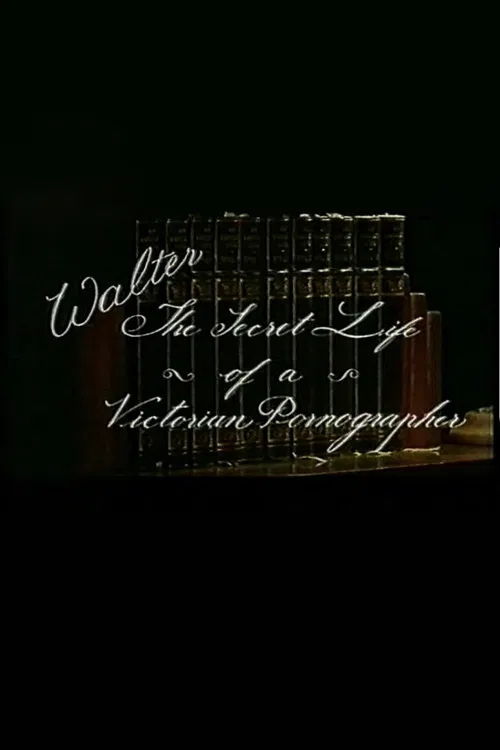 Movie poster for Walter: The secret life of a victorian pornographer (2000)