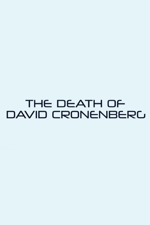 Movie poster for The Death of David Cronenberg (2021)
