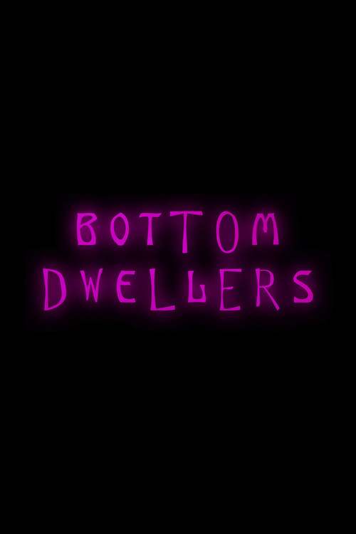 Movie poster for Bottom Dwellers (2024)