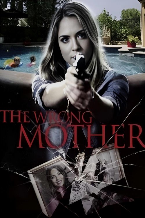 Movie poster for The Wrong Mother (2017)
