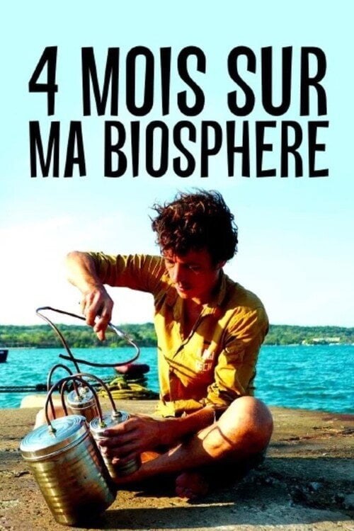 Movie poster for 4 mois sur ma biosphère (2021)