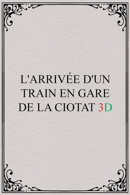 Movie poster for The Arrival of a Train at La Ciotat 3D (1935)