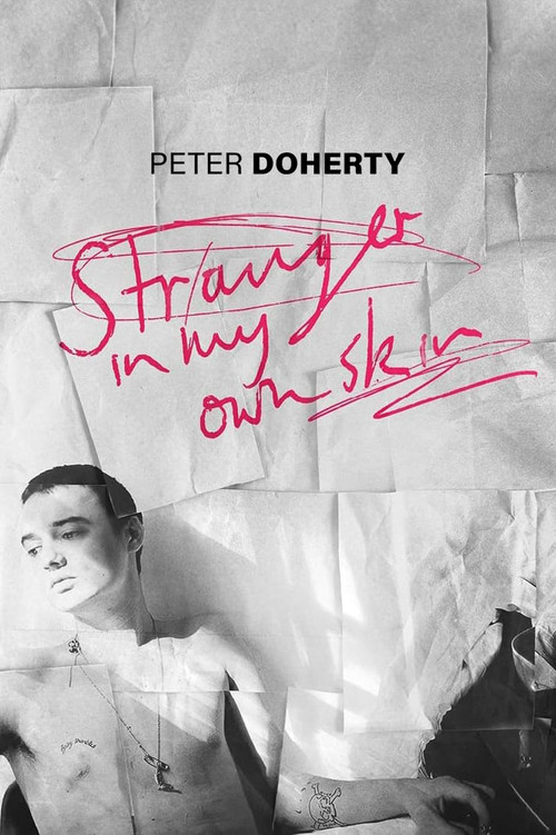 Movie poster for Peter Doherty: Stranger In My Own Skin (2023)