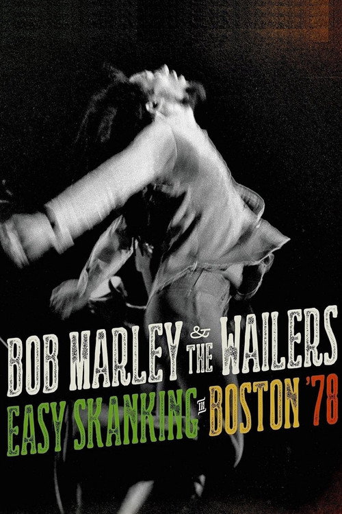 Movie poster for Bob Marley & the Wailers - Easy Skanking in Boston '78 (2015)