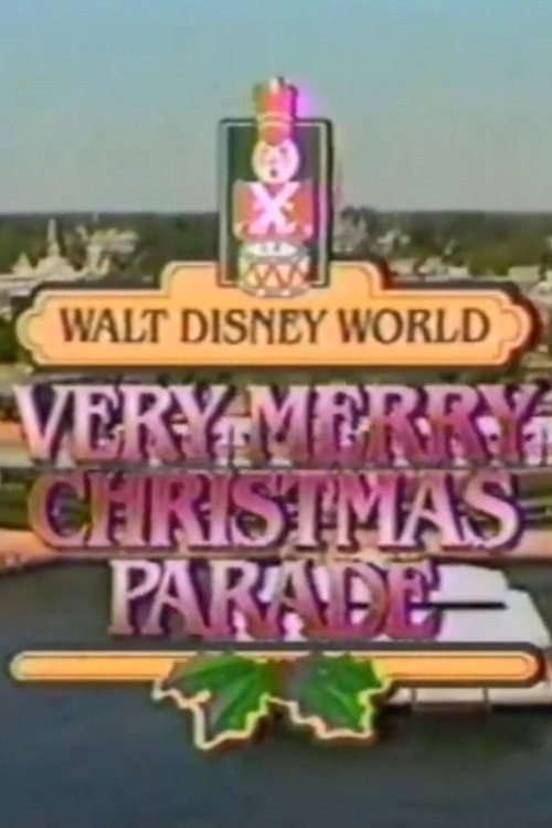 Movie poster for Walt Disney World Very Merry Christmas Parade (1988)