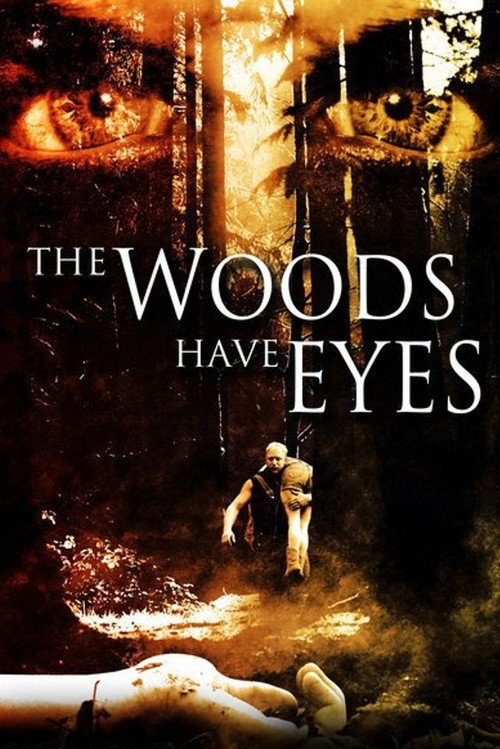Movie poster for The Woods Have Eyes (2007)