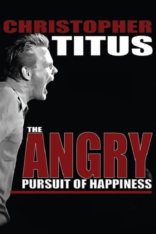 Movie poster for Christopher Titus: Angry Pursuit of Happiness (2014)