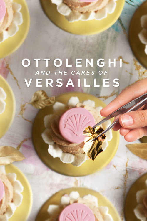 Movie poster for Ottolenghi and the Cakes of Versailles (2020)